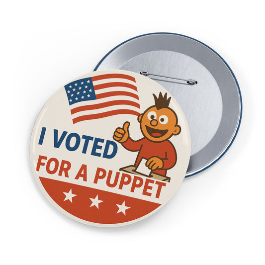 I Voted for a Puppet 3.5” Pin
