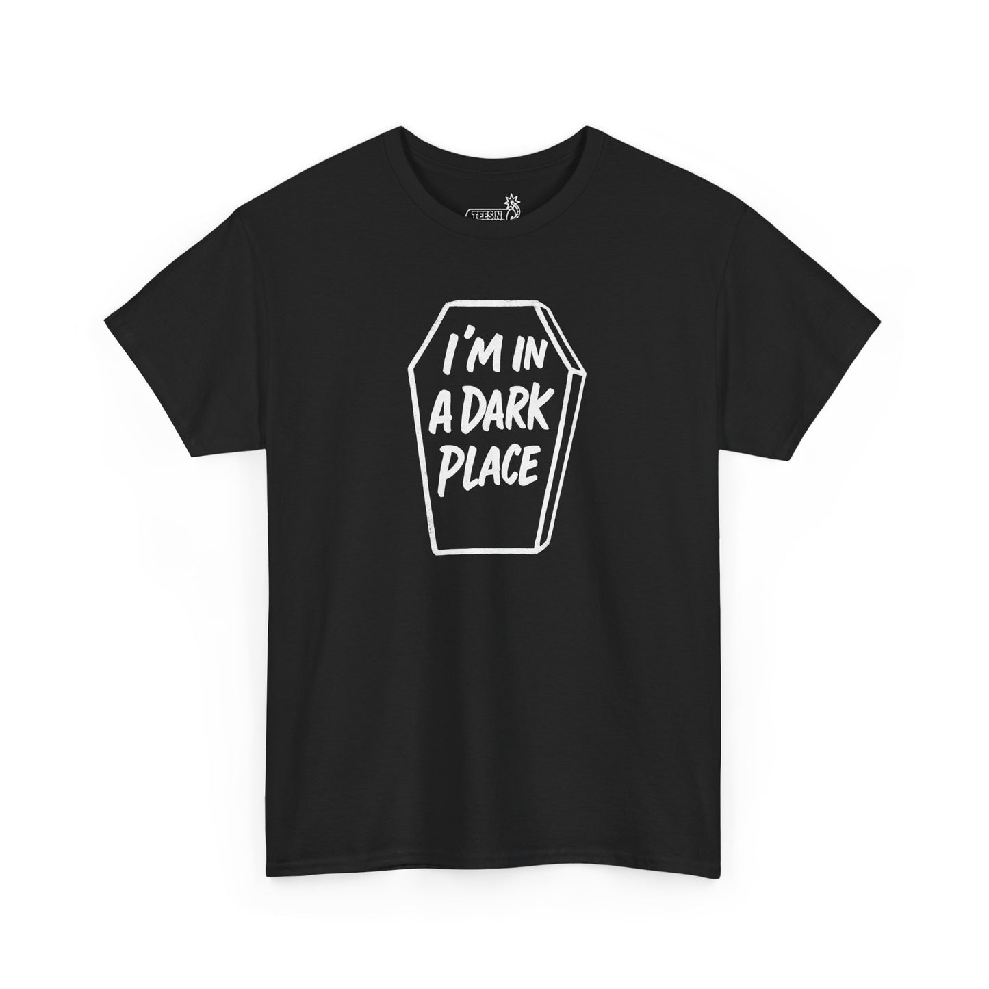 Black t-shirt with text 'I'm in a dark place' inside a hand drawn coffin on white background 