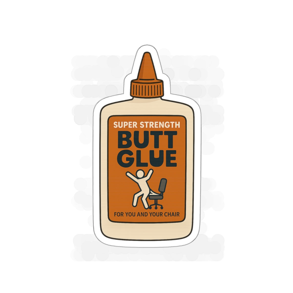 Sticker of a glue bottle labeled 'Super Strength Butt Glue' on a white background